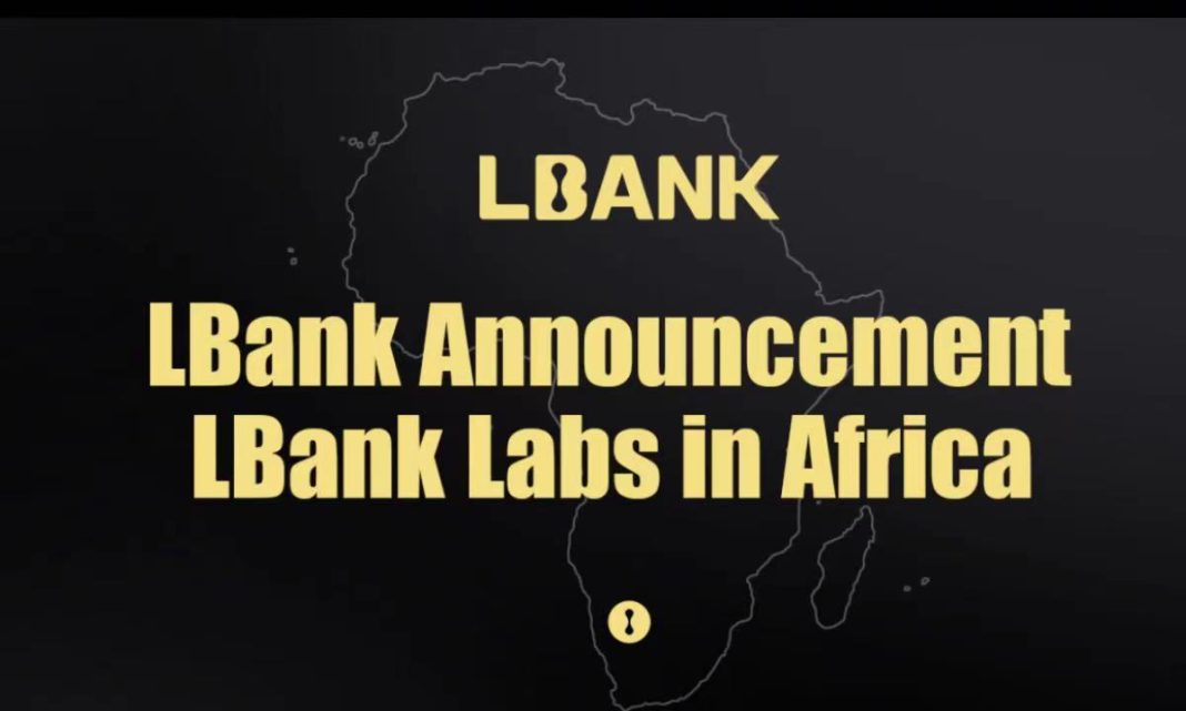 lbank-labs-establishes-blockchain-and-crypto-investment-fund-to-support-the-development-of-web3-in-africa